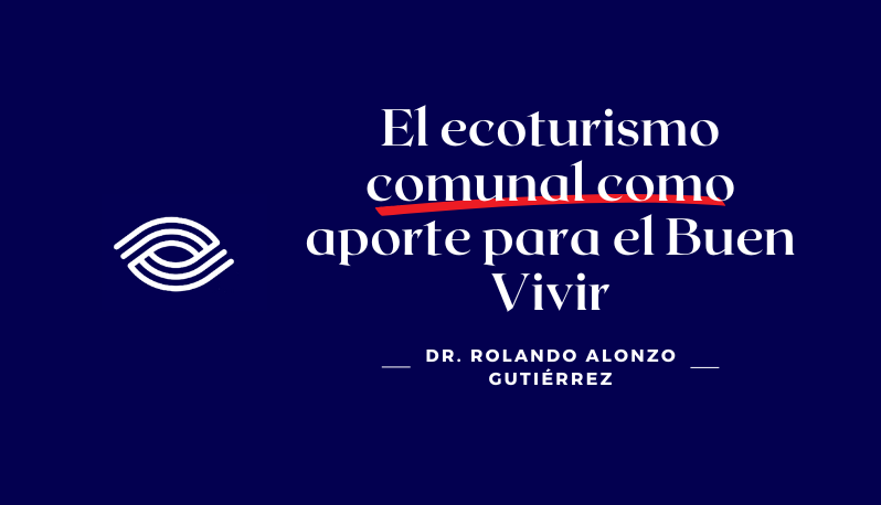 El ecoturismo comunal como aporte para el Buen Vivir