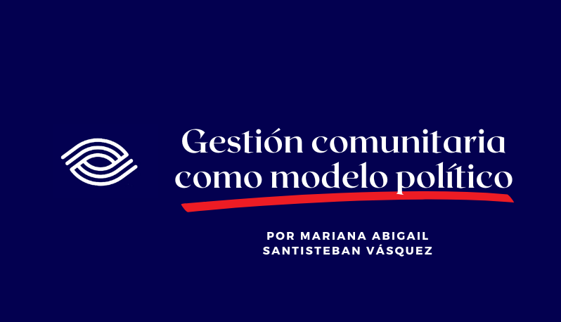 Gestión comunitaria como modelo político